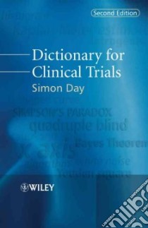 Dictionary For Clinical Trials libro in lingua di Day Simon