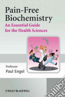 Pain-Free Biochemistry libro in lingua di Engel Paul C.