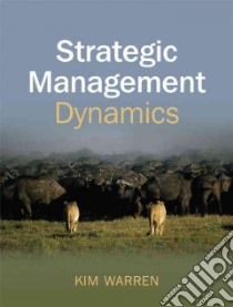 Strategic Management Dynamics libro in lingua di Warren Kim