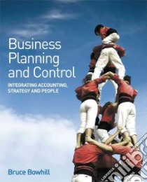 Business Planning and Control libro in lingua di Bowhill Bruce