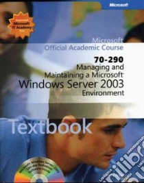 Managing And Maintaining a Microsoft Windows Server 2003 Environment (70-290) libro in lingua di Zacker Craig