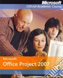 Microsoft Office Project 2007 libro in lingua di Not Available (NA)