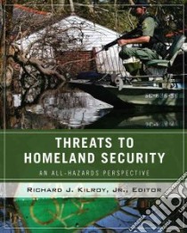 Threats to Homeland Security libro in lingua di Kilroy Richard J. Jr. (EDT)