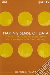 Making Sense of Data libro in lingua di Myatt Glenn J.