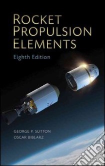 Rocket Propulsion Elements libro in lingua di Sutton George P., Biblarz Oscar
