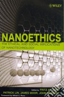 Nanoethics libro in lingua di Allhoff Fritz, Lin Patrick, Moor James, Weckert James