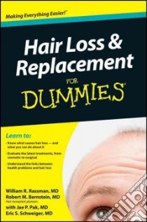 Hair Loss & Replacement For Dummies libro in lingua di Rassman William R., Bernstein Robert