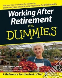 Working After Retirement for Dummies libro in lingua di Epstein Lita