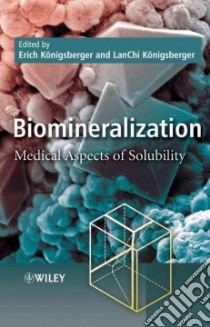 Biomineralization libro in lingua di Konigsberger Erich (EDT), Konigsberger Lanchi (EDT)