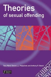 Theories of Sexual Offending libro in lingua di Ward