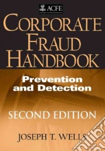 Corporate Fraud Handbook libro in lingua di Wells Joseph T.