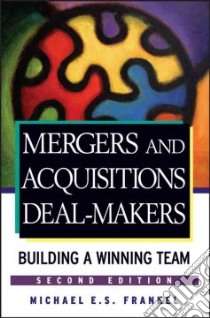 Mergers and Acquisitions Deal-Makers libro in lingua di Frankel Michael E. S.