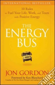 The Energy Bus libro in lingua di Gordon Jon