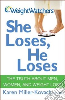 Weight Watchers She Loses, He Loses libro in lingua di Miller-Kovach Karen