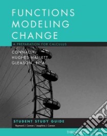 Functions Modeling Change libro in lingua di Connally Eric, Hughes-Hallett Deborah, Gleason Andrew M.