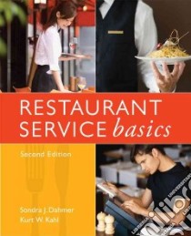 Restaurant Service Basics libro in lingua di Dahmer Sondra J., Kahl Kurt W.