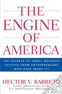The Engine of America libro in lingua di Barreto Hector