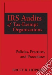 IRS Audits of Tax-Exempt Organizations libro in lingua di Hopkins Bruce R.