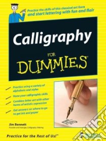 Calligraphy for Dummies libro in lingua di Bennett Jim