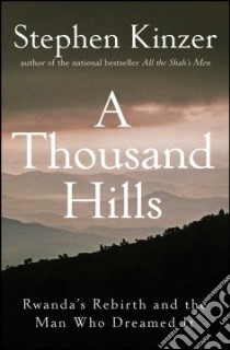 A Thousand Hills libro in lingua di Kinzer Stephen