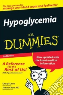 Hypoglycemia for Dummies libro in lingua di Chow Cheryl, Chow James M.D.