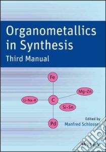 Organometallics in Synthesis libro in lingua di Schlosser Manfred (EDT)