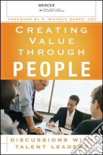 Creating Value Through People libro in lingua di Mercer (COR), Burns M. Michele (FRW)