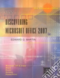 Discovering Microsoft Office 2007 libro in lingua di Martin Edward G.