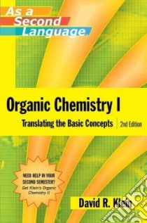 Organic Chemistry I As a Second Language libro in lingua di Klein David R.