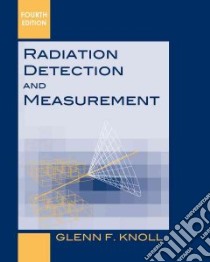 Radiation Detection and Measurement libro in lingua di Knoll Glenn F.