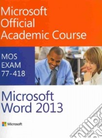 Microsoft Word 2013 libro in lingua di Microsoft Official Academic Course (COR)