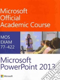 Microsoft PowerPoint 2013 libro in lingua di Microsoft Official Academic Course (COR)