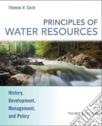 Principles of Water Resources libro in lingua di Cech Thomas V.