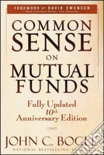 Common Sense on Mutual Funds libro in lingua di Bogle John C.