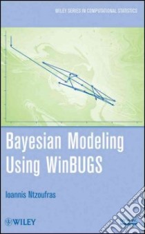 Bayesian Modeling Using WinBUGS libro in lingua di Ntzoufras Ioannis