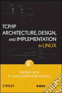 TCP/IP Architecture, Design and Implementation in Linux libro in lingua di Seth Sameer, Venkatesulu M. Ajaykumar