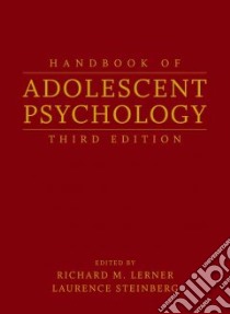 Handbook of Adolescent Psychology libro in lingua di Lerner Richard M. (EDT), Steinberg Laurence (EDT)