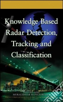 Knowledge Based Radar Detection, Tracking and Classification libro in lingua di Gini Fulvio (EDT), Rangaswamy Muralidhar (EDT)