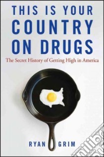 This Is Your Country on Drugs libro in lingua di Grim Ryan