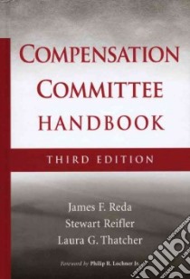 The Compensation Committee Handbook libro in lingua di Reda James F., Reifler Stewart, Thatcher Laura G.