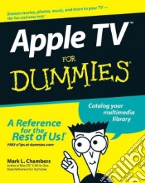 Apple TV for Dummies libro in lingua di Chambers Mark L.