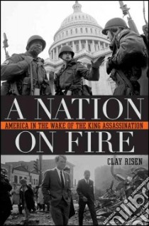 A Nation on Fire libro in lingua di Risen Clay
