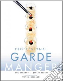 Professional Garde Manger libro in lingua di Sackett Lou, Pestka Jaclyn, Gisslen Wayne, Smith J. Gerard (PHT)