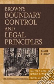 Brown's Boundary Control and Legal Principles libro in lingua di Robillard Walter G., Wilson Donald A., Brown Curtis M. (CON)