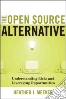The Open Source Alternative libro in lingua di Meeker Heather J.