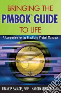 Bringing The PMBOK Guide To Life libro in lingua di Saladis Frank P., Kerzner Harold
