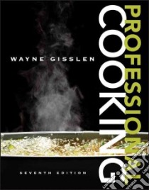 Professional Cooking libro in lingua di Gisslen Wayne, Smith J. Gerard (PHT)