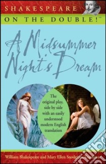 A Midsummer Night's Dream libro in lingua di Shakespeare William, Snodgrass Mary Ellen