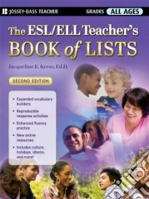 The ESL/ELL Teacher's Book of Lists libro in lingua di Kress Jacqueline E.