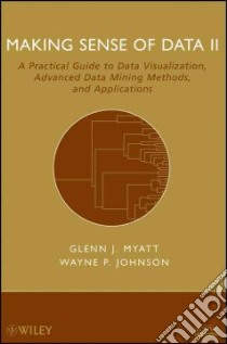Making Sense of Data II libro in lingua di Myatt Glenn J., Johnson Wayne P.